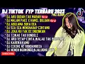 DJ TIKTOK FYP TERBARU 2023 | DJ MALAM PAGI X HAMIL DULUAN FULL ALBUM | DJ AKU SUDAH TAK MARAH REMIX