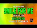 SMILE FOR ME [ KARAOKE | FEMALE KEY ] - THE TIGERS@nuansamusikkaraoke