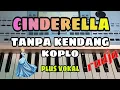 Download Lagu CINDERELLA (RADJA) || TANPA KENDANG KOPLO || PLUS VOKAL