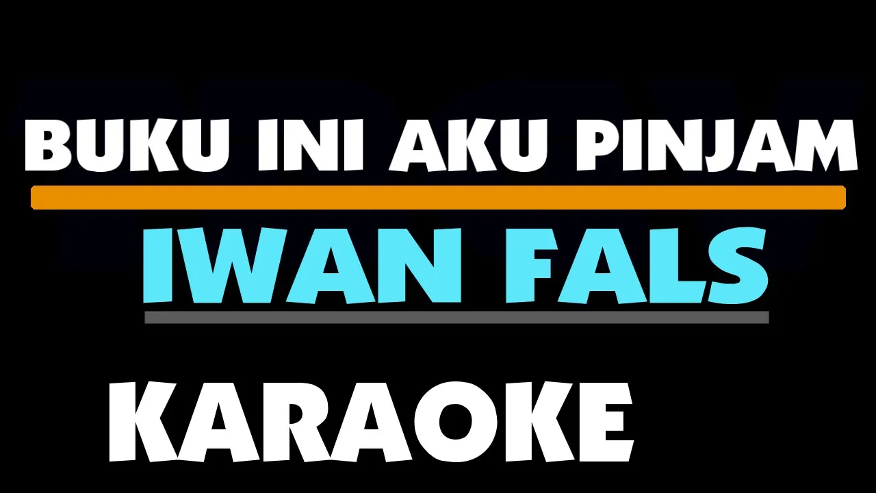 BUKU INI AKU PINJAM - IWAN FALS. KARAOKE. BUKU INI AKU PINJAM - IWAN FALS. KARAOKE.