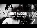 Download Lagu hot edit audios because your face card is LETHAL || p.9 + 𝐭𝐢𝐦𝐞𝐬𝐭𝐚𝐦𝐩𝐬!💋