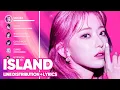 Lagu IZ*ONE - Island (Line Distribution + Lyrics Color Coded) PATREON REQUESTED