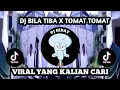 Download Lagu DJ BILA TIBA X TOMAT TOMAT || DJ AZAB REMIX VIRAL TIKTOK TERBARU YANG KALIAN CARI