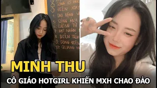 Minh Thu - Cô giáo hot girl khiến thủ môn quốc dân Đặng Văn Lâm cũng phải vào nghe giảng