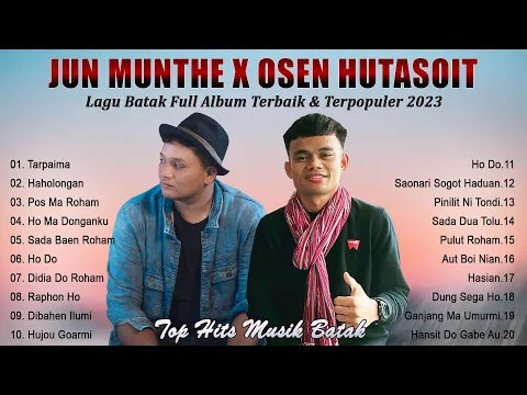 Download MP3 JUN MUNTHE \u0026 OSEN HUTASOIT FULL ALBUM TERBAIK 2023 - LAGU BATAK TERPOPULER 2023 BIKIN BAPER