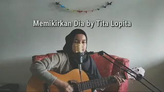 Download Memikirkan Dia - Seventeen Cover by Tita Lopita | Resah hati ini tanpa dia memikirkan dia.. MP3