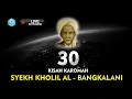 Download Lagu [LIVE] 30 KISAH KAROMAH SYEKH KHOLIL BANGKALAN