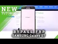 How to Skip Google Account FRP in SAMSUNG Galaxy S7 - Bypass Google Verification