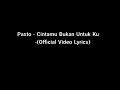 Download Lagu Pasto - Cinta Mu Bukan Untuk Ku  (Official Video Lyrics) Ost. Sinetron Dari Jendela SMP