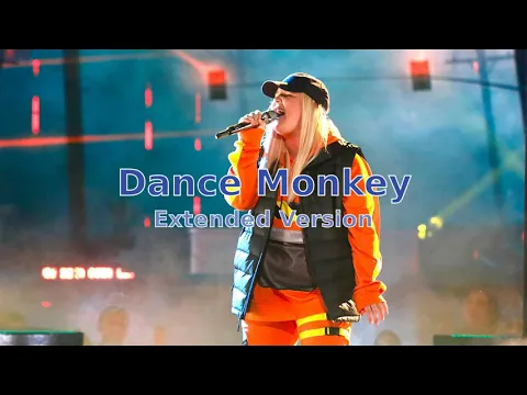 Download MP3 Dance Monkey (Extended Version) - Tones and I