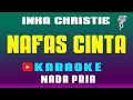 Download Lagu Nafas Cinta - Inka Christie || KARAOKE HD - Nada Pria