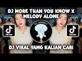 Download Lagu DJ MORE THAN YOU KNOW X MELODY ALONE BY DJ MANIKCI TEAM VIRAL TIKTOK TERBARU 2024 YANG KALIAN CARI!