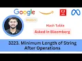 LeetCode 3223 Minimum Length of String After Operations Hash Table Asked in Bloomberg