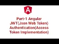 Part-1 Angular JWT JSON Web Token Authentication Access Token Implementation