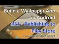 Build a Wallpaper App in Android - Publishing to Play Store