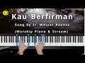 Download Lagu Kau Berfirman - Ir  Welyar Kauntu | Worship Piano Instrumental and Stream