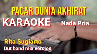 Download PACAR DUNIA AKHIRAT - Rita Sugiarto | karaoke nada Pria | lirik MP3