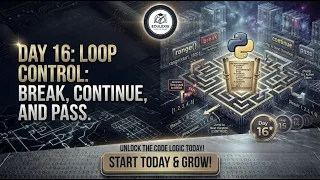 Day 16 Loop Control Masterclass break continue pass 90 Days Python Course EDULEXIS