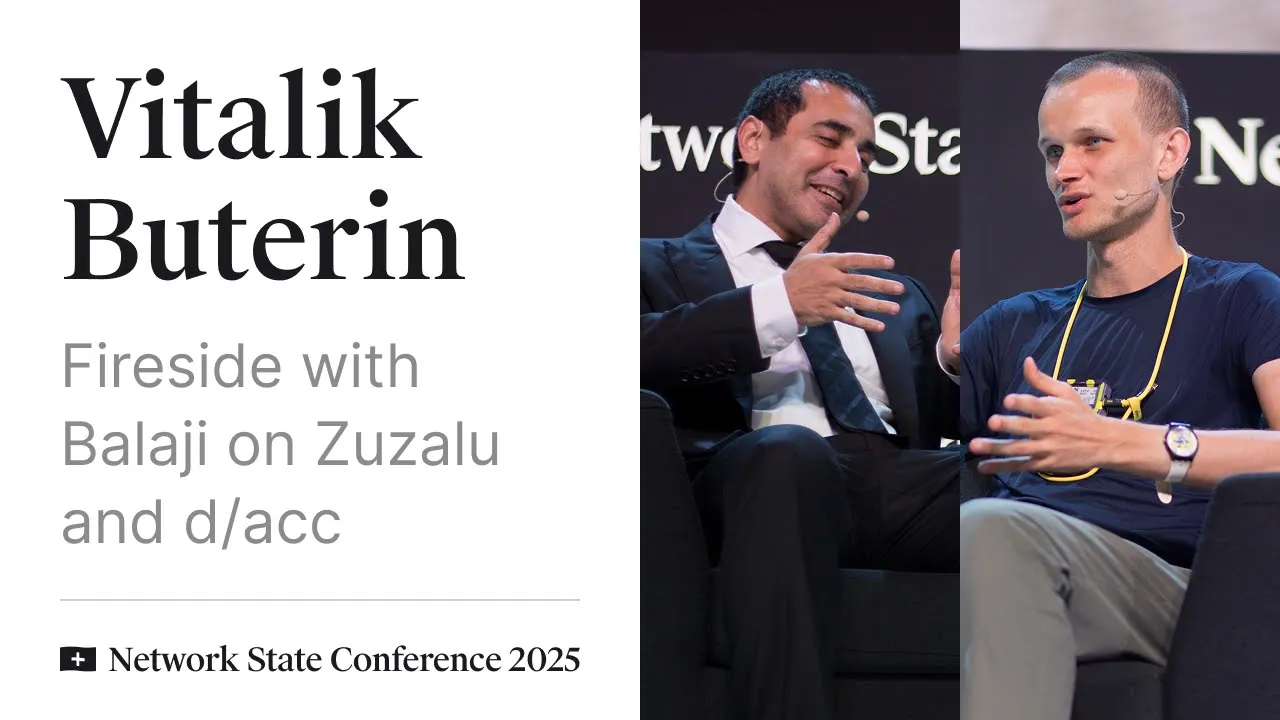 34 - Network State Conference 2025 - Fireside with Vitalik and Balaji on Zuzalu and d/acc