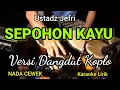 Download Lagu Sepohon kayu - ustadz jefri al buchori - karaoke dangdut koplo