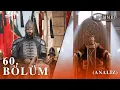 Mehmed: Fetihler Sultanı 60. Bölüm (ANALİZ)