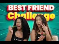 Best Friend Challenge