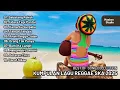 Download Lagu Kumpulan Lagu Reggae SKA Terbaru 2025 || Lagu Nongkrong Santai