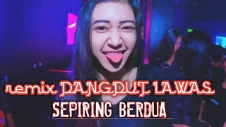 Download dj remix LAGU LAWAS | SEPIRING BERDUA MP3