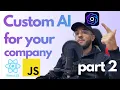 How to build a Custom LLM Chat AI interface with React and JavaScript part II