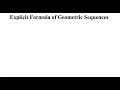 Explicit Formula of Geometric Sequences
