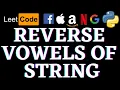 Reverse Vowels Of A String Leetcode Python Solution Python