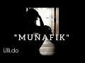 Lagu MUNAFIK.                                  cipt. Ulli.do