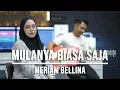 Download Lagu MULANYA BIASA SAJA - MERIAM BELLINA (LIVE COVER INDAH YASTAMI)