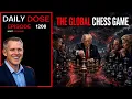 The Global Chess Game Ep 1208 The Daily Dose