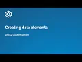 4 1 4 Creating data elements Part 2 of 3