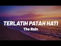 Lagu The Rain feat. Endank Soekamti - Terlatih Patah Hati [Lirik]