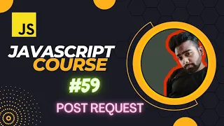 Sending POST request with Fetch api in JavaScript tutorial in Hindi lecture