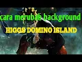 cara merubah tampilan higgs domino island. background dan loading