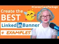 How to Create the Best LinkedIn Banner For Job Seekers LinkedIn Background Examples