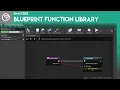 Unreal Engine 4 SnackSize - Blueprint Function Libraries