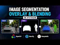 Image Segmentation Visualization with Overlay and Blending in Python OpenCV NumPy