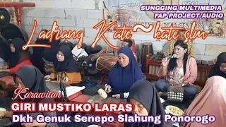 Download Gending ldr Kate~kate slm ~ Bu Kris ~ Karawitan GIRI MUSTIKO LARAS Genuk Senepo Slahung Ponorogo MP3