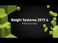 Nsight Systems - 2019 4 Release Spotlight