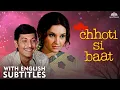 70s Evergreen Romantic Classics: Chhoti Si Baat (1976) Full Movie [Eng Subtitles] | Amol, Vidya