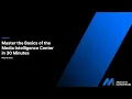 Master the Basics of the Media Intelligence Center in 30 Minutes webinar