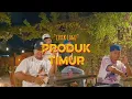 Lirik Lagu PRODUK TIMUR - S KEI ENT, KAPTEN HIPHOP, Jacson Zeran | full lirik | lagu santai