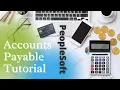 PeopleSoft Accounts Payable Tutorial Hands-On Step by Step Siva Koya