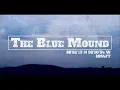 The Blue Mound - A Kansas Historical Documentary