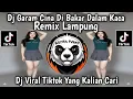 Lagu DJ GARAM CINA DI BAKAR DALAM KACA || FULL REMIX LAMPUNG VIRAL 🔥🔥 DI TIKTOK TERBARU