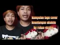 Download Lagu Kumpulan lagu lagu cover versi ukulele by rehan